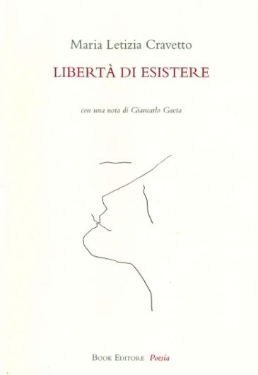 Libertà di esistere" di Maria Letizia Cravetto (Book Editore, 2020)