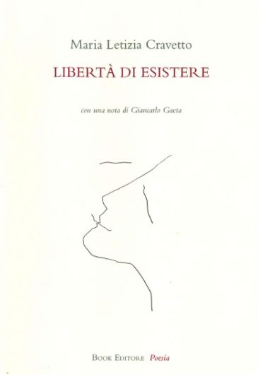 Libertà di esistere" di Maria Letizia Cravetto (Book Editore, 2020)
